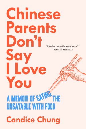 Chinese Parents Don’t Say I Love You (Pre-Order)