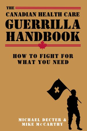The Canadian Health Care Guerrilla Handbook (Pre-Order)